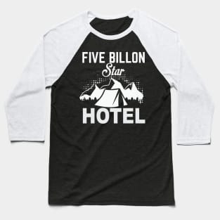 5 Billion Star hotel Outdoors Camping Baseball T-Shirt